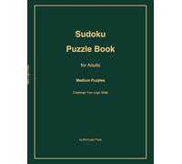 Medium Sudoku for Adults - Volume 2: 90 Medium-Level Puzzles with Solutions | One Puzzle Per Page | Large Print | Brain Games for Focus and Relaxation