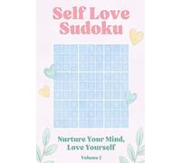 Medium Sudoku for Self Love and Positive Thinking: Sudoku Puzzles for Confidence, Self-Worth & Inner Peace | Relax, Focus & Strengthen Your Mind | 6 x 9", 100+ Pages | 50+ Puzzles with Solutions