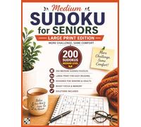Medium Sudoku for Seniors Large Print: 200 Medium Puzzles for Adults & Seniors | Big Print Brain Games to Relax, Focus & Keep Your Mind Sharp