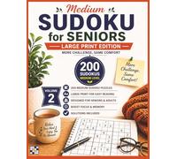 Medium Sudoku for Seniors Large Print Volume 2: 200 New Medium Puzzles for Adults & Seniors | Big Print Brain Games to Challenge Your Mind, Improve Focus & Relax