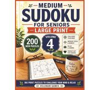 Medium Sudoku for Seniors Large Print Volume 4: 200 New Medium Puzzles for Adults & Seniors | Big Print Brain Games to Challenge Your Mind, Improve Focus & Relax