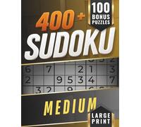 Medium Sudoku Large Print for Adults and Seniors: 400 Medium Puzzles + 100 Bonus Puzzles, 2 Per Page, Easy-to-Read Sudoku Puzzle Book for Relaxing Brain Training and Mental Agility