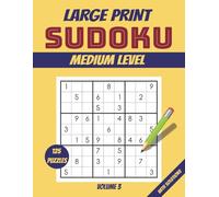 Medium Sudoku Large Print Puzzle Book: 125 Relaxing and Fun Puzzles for an Active Mind | Perfect for Unwinding & Mental Sharpness | Great for Adults & Seniors - Volume 3