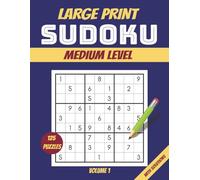 Medium Sudoku Large Print Puzzle Book: 125 Relaxing and Fun Puzzles for an Active Mind | Perfect for Unwinding & Mental Sharpness | Great for Adults & Seniors - Volume 1