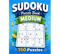 Medium Sudoku Puzzle Book: 150 Intermediate Brain Games for Adults and Seniors with Full Solutions