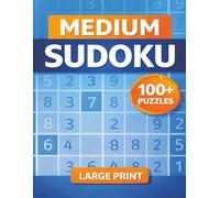 Medium Sudoku Puzzle Book for Adults: 100+ Medium Difficulty Puzzles - Large Print with Solutions