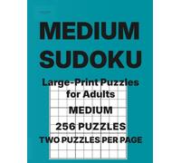 Medium Sudoku Puzzle Book for Adults Volume 20: 256 Medium Puzzles • Two Per Page • Large-Print Puzzles for Adults