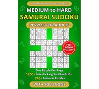Medium to Hard Samurai Sudoku Puzzles for Adults - One Puzzle Per Page: 1200+ Interlocking Sudoku Grids crafted into 240+ Samurai Puzzles | Spacious Layout Edition