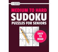Medium to Hard Sudoku Puzzles for Seniors - Easy-to-Read: 120 Sudoku Puzzles | Medium to Hard Difficulty | Large Print | One Puzzle Per Page | Clear Grids