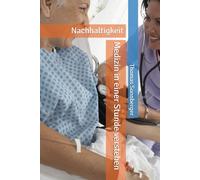Medizin in einer Stunde verstehen: Nachhaltigkeit