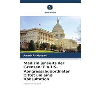 Medizin jenseits der Grenzen: Ein US-Kongressabgeordneter bittet um eine Konsultation: Medizinische Ethik