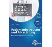 Medizinische Fachangestellte Patientenbetreuung und Abrechnung. Band 2 - Behandlungsfälle