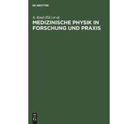 Medizinische Physik in Forschung Und PRAXIS (Copertina rigida)