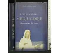 Medjugorie. Il cammino del cuore