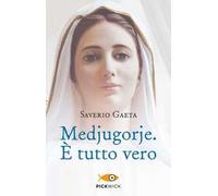Medjugorje. È tutto vero