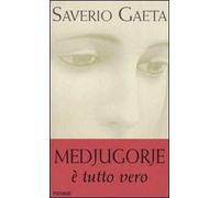 Medjugorje. È tutto vero