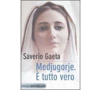 Medjugorje. È tutto vero