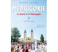 Libri Marco Vignati - Medjugorje. La Storia Il Messaggio #02
