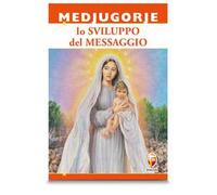 Medjugorje nello sviluppo del messaggio