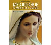 Medjugorje. Paradiso solo andata