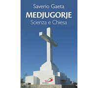 Medjugorje. Scienza e Chiesa