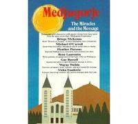 Medjugorje: the Miracles & the
