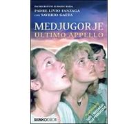 Medjugorje. Ultimo appello