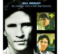 Medley, Bill - Bill Medley 100% Soft & Soulful