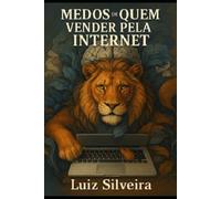 Medos de Quem Vender pela Internet
