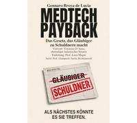 MEDTECH PAYBACK: Das Gesetz, das Gläubiger zu Schuldnern macht