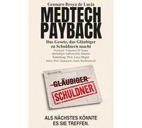 MEDTECH PAYBACK: Das Gesetz, das Gläubiger zu Schuldnern macht