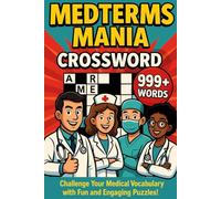 MedTerms Mania - Crossword - 1000 Words - Large Print: Challenge Your Medical Vocabulary with Fun and Engaging Puzzles!