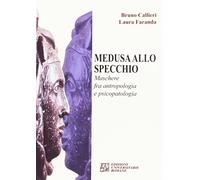 Medusa allo specchio. Maschere fra antropologia e psicopatologia