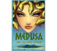 Medusa: And The Blind Woman: 1