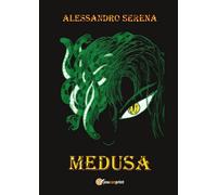 Medusa di Alessandro Serena, 2016, Youcanprint