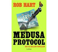 Medusa Protocol: Ein Ex-Killer-Thriller. Die Selbsthilfegruppe für ehemalige Auftragsmörder ist zurück: 2