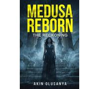 Medusa Reborn: The Reckoning