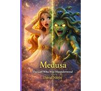 Medusa: The Girl Who Was Misunderstood