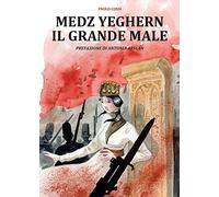 Medz Yeghern. Il grande male