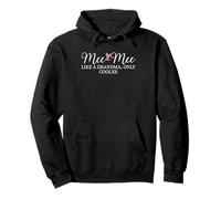 Mee-Mee Like A Grandma Only Cooler Heart Mother's Day MeeMee Felpa con Cappuccio