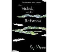 Meee The Melody Lies In Between (Tascabile)