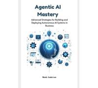 Meek Anderson Agentic AI Mastery (Tascabile)