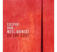 Meel,Caspar Van Quintet - On the Edge