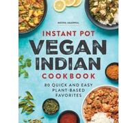 Meena Agarwal Instant Pot Vegan Indian Cookbook (Tascabile)