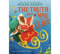 Meena Harris Truth About Mrs. Claus (Copertina rigida)
