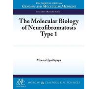 Meena Upadhyaya The Molecular Biology of Neurofibromatosis Type 1 (Tascabile)
