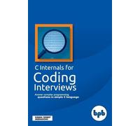 Meenakshi Kamal Rawat C internals for coding interviews (Tascabile)