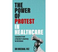 Meenal Viz The Power of Protest in Healthcare (Tascabile)