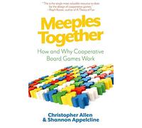 Meeples Together - How and Why Cooperative Board Games Work