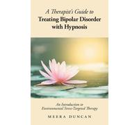 Meera Duncan A Therapist's Guide To Treating Bipolar Disorder With H (Tascabile)